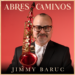 Jimmy Baruc debuta en la música cristiana con versión instrumental de “Abres Camino”